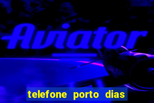 telefone porto dias marcar consulta